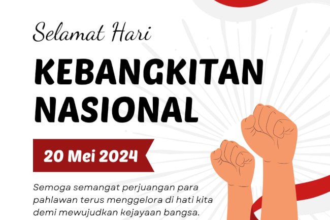 Selamat Memeperintari Hari Kebangkitan Nasional Ke- 116 Tahun 2024