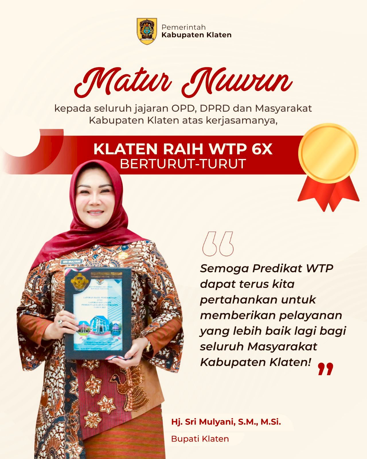 Pemerintah Kabupaten Klaten kembali meraih Penghargaan Wajar Tanpa Pengecualian (WTP) untuk yang Ke- 6 atas Laporan Keuangan Pemerintah Kabupaten Klaten Tahun 2023